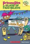 Cover: The Three Little Pugs: A Branches Book (Princess Pink and the Land of Fake-Believe #3) - Scholastic US
