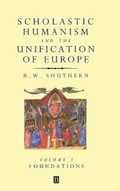 Cover: Scholastic Humanism and the Unification of Europe, Volume I - Wiley
