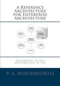 Cover: A Reference Architecture for Enterprise Architecture - Phil Woodworth