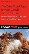 Cover: Walt Disney World Spring and Summer 2001 - Fodor's Travel Publications Inc.,U.S.