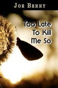 Cover: Too Late To Kill Me So - Negative Capability Press