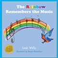 Cover: The Rainbow Remembers the Music - Heliotrope Books LLC