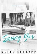 Cover: Saving You - Kelly Elliott