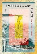 Cover: The Emperor of Any Place - Candlewick Press,U.S.