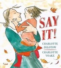 Cover: Say It! - Candlewick Press,U.S.