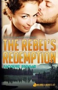 Cover: The Rebel's Redemption - Jacquie Biggar