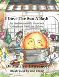 Cover: I Gave The Sun A Bath - Maridale, Inc