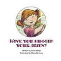 Cover: Have You Hugged Your Alien? - Brandon Press
