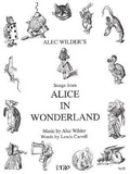Cover: Alice in Wonderland: Music by Alec Wilder, Words by Lewis Carroll - Tro Essex Music Group