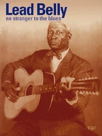 Abbildung von: Leadbelly - No Stranger to the Blues - Tro Essex Music Group