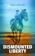 Cover: Dismounted Liberty - Semper Pi Publishing