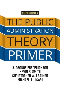 Enlarge image Cover: The Public Administration Theory Primer - Westview Press Inc