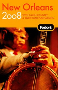 Abbildung von: Fodor's New Orleans 2008 - Fodor's Travel Publications Inc.,U.S.