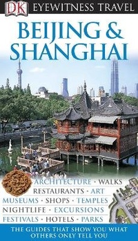 Abbildung von: DK Eyewitness Travel Guide: Beijing & Shanghai - DK Eyewitness Travel