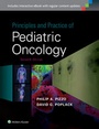 Cover: Principles and Practice of Pediatric Oncology - Lippincott Williams and Wilkins