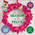 Cover: 'Tis the Season to Be Felt-y - Lark Books,U.S.