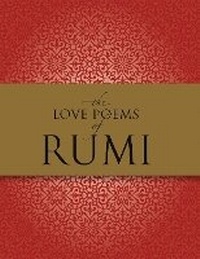 Enlarge image Cover: The Love Poems of Rumi - Wellfleet Press