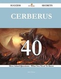 Cover: Cerberus 40 Success Secrets - 40 Most Asked Questions on Cerberus - What You Need to Know - Emereo Publishing