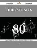 Cover: Dire Straits 80 Success Secrets - 80 Most Asked Questions on Dire Straits - What You Need to Know - Emereo Publishing