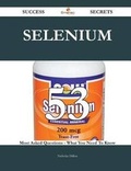 Cover: Selenium 53 Success Secrets - 53 Most Asked Questions on Selenium - What You Need to Know - Emereo Publishing