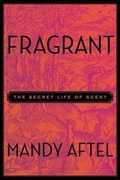 Cover: Fragrant - Hudson Street Press (an imprint of Penguin Group (USA) Inc)
