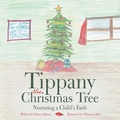 Cover: Tippany the Christmas Tree - WestBow Press
