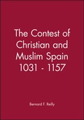 Cover: The Contest of Christian and Muslim Spain 1031 - 1157 - Wiley