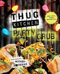Enlarge image Cover: Thug Kitchen Party Grub - Rodale Books
