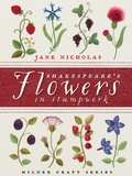 Cover: Shakespeare's Flowers in Stumpwork - Sally Milner Publishing Pty Ltd