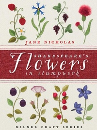 Enlarge image Cover: Shakespeare's Flowers in Stumpwork - Sally Milner Publishing Pty Ltd