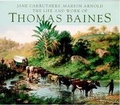 Cover: The life and work of Thomas Baines - Fernwood Press