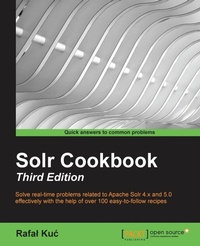 Enlarge image Cover: Solr Cookbook - Third Edition - Packt Publishing