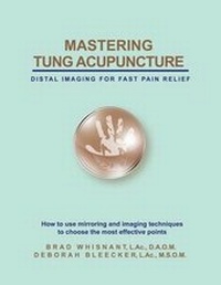 Abbildung von: Mastering Tung Acupuncture - Distal Imaging for Fast Pain Relief - Draycott Publishing, LLC
