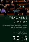Cover: Teachers of History in the Universities of the United Kingdom and the Republic of Ireland 2015 2015 - Institute of Historical Research