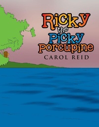 Enlarge image Cover: Ricky the Picky Porcupine - Xlibris