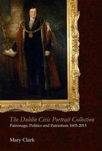 Abbildung von: The Dublin Civic Portrait Collection - Four Courts Press Ltd