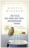 Cover: Die Eule, die gern aus dem Wasserhahn trank - Hanser