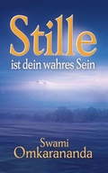 Cover: Stille ist dein wahres Sein - Schwab, Heinrich