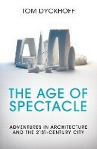 Enlarge image Cover: The Age of Spectacle - Random House Books