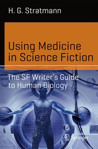 Enlarge image Cover: Using Medicine in Science Fiction - Springer