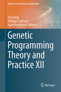Enlarge image Cover: Genetic Programming Theory and Practice XII - Springer