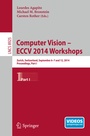 Cover: Computer Vision - ECCV 2014 Workshops - Springer
