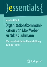 Abbildung von: Organisationskommunikation von Max Weber zu Niklas Luhmann - Springer VS