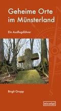 Cover: Geheime Orte im M&uuml;nsterland - Nicolai Verlag