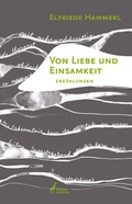 Cover: Von Liebe und Einsamkeit - Edition Ausblick