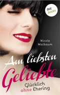 Cover: Am liebsten Geliebte - dotbooks