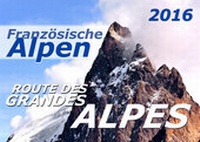 Abbildung von: Französische Alpen 2016 Kalender (DIN A3) - Kalenderverlag Jürgen Feuerer