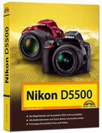Abbildung von: Nikon D5500 Handbuch - Markt + Technik