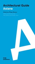Cover: Astana. Architectural Guide - DOM publishers