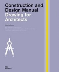 Enlarge image Cover: Drawing for Architects. Construction and Design Manual - DOM publishers